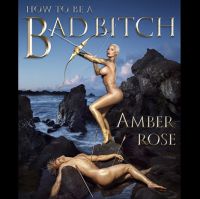 How to Be a Bad Bitch? Ask Almost Naked Amber Rose on the Cover of her Same-Name Book